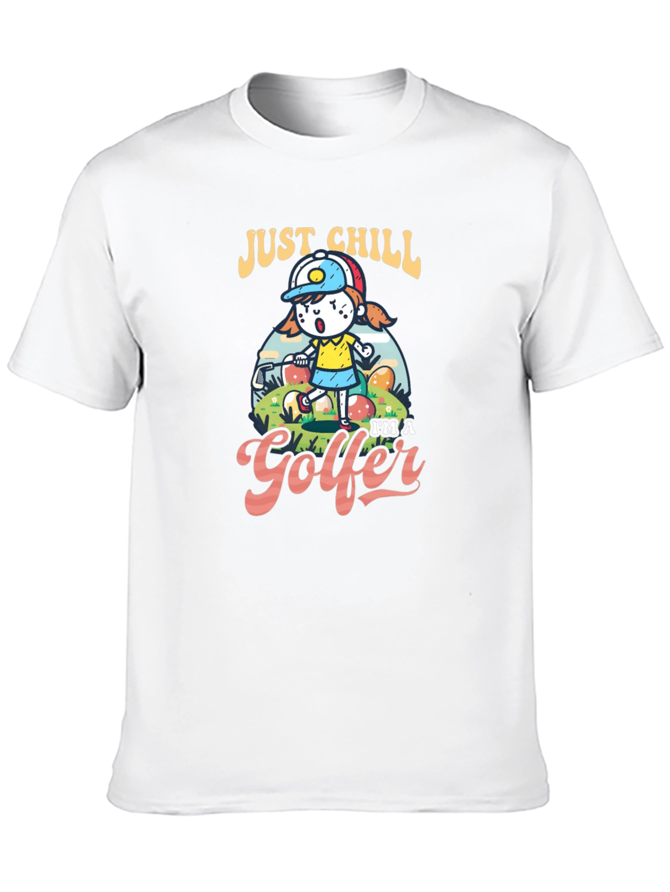 Just Chill Im a Golfer T-Shirt