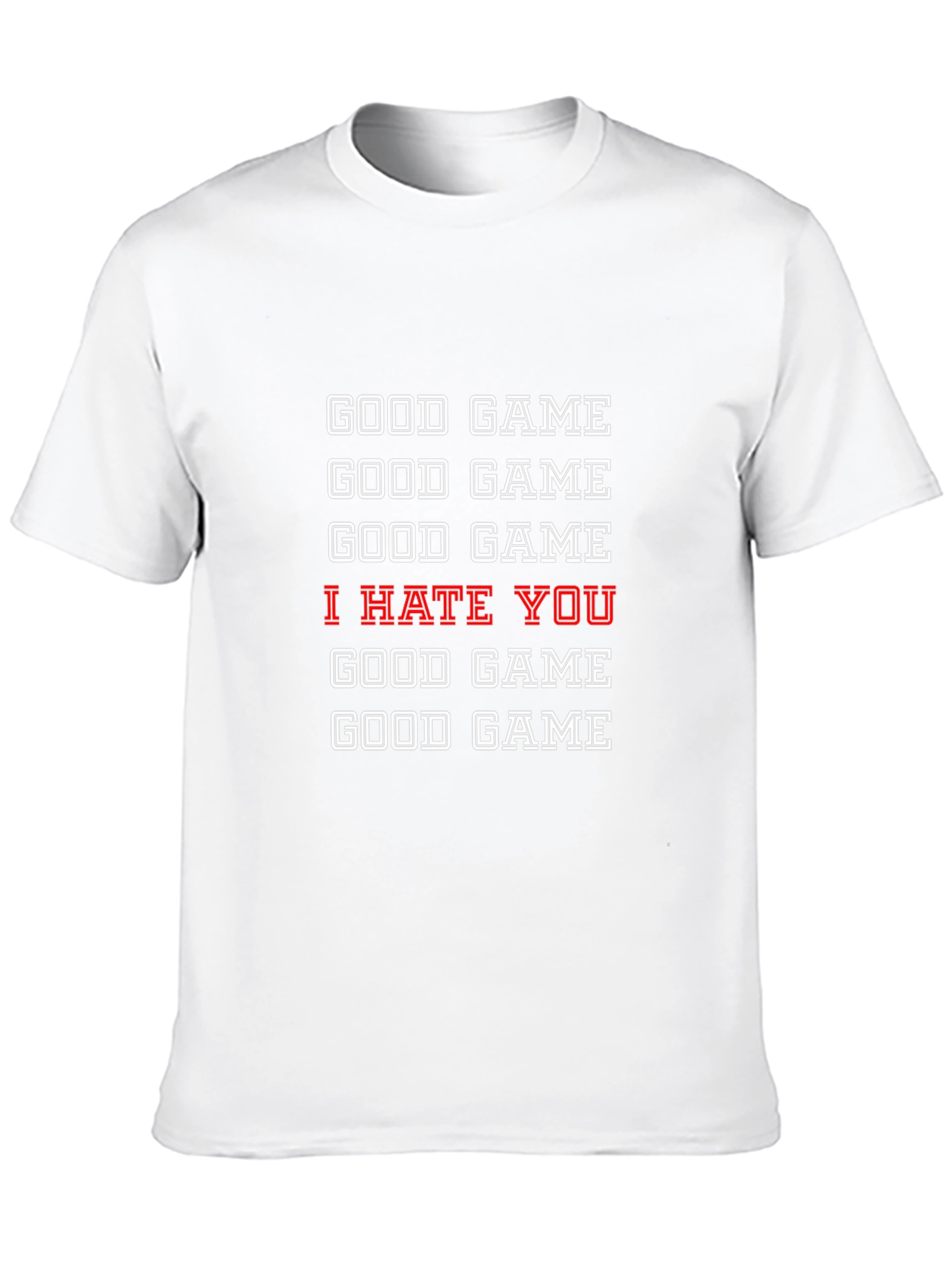 Good Game I Hate You T-Shirt