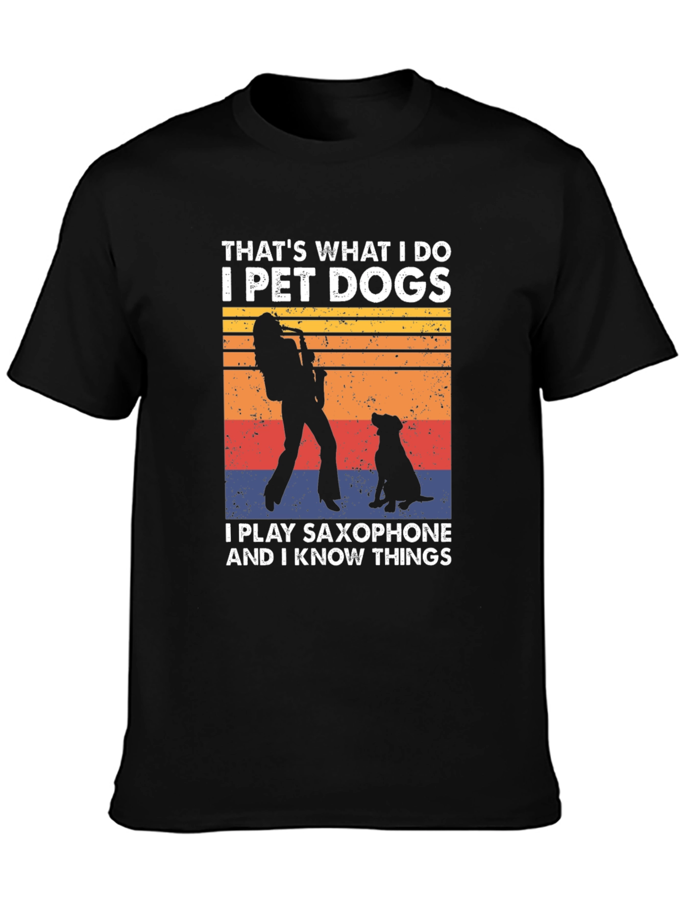 Pet Dogs & Saxophone T-Shirt: I Know Things