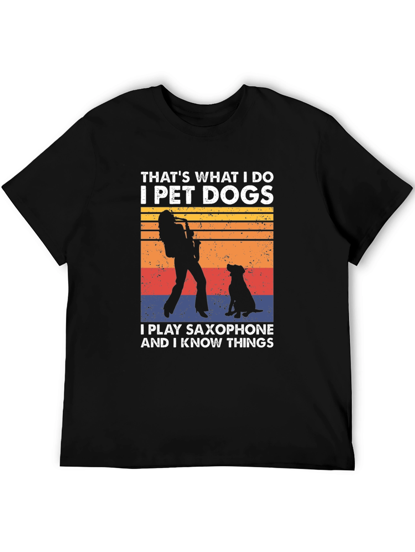 Pet Dogs & Saxophone T-Shirt: I Know Things