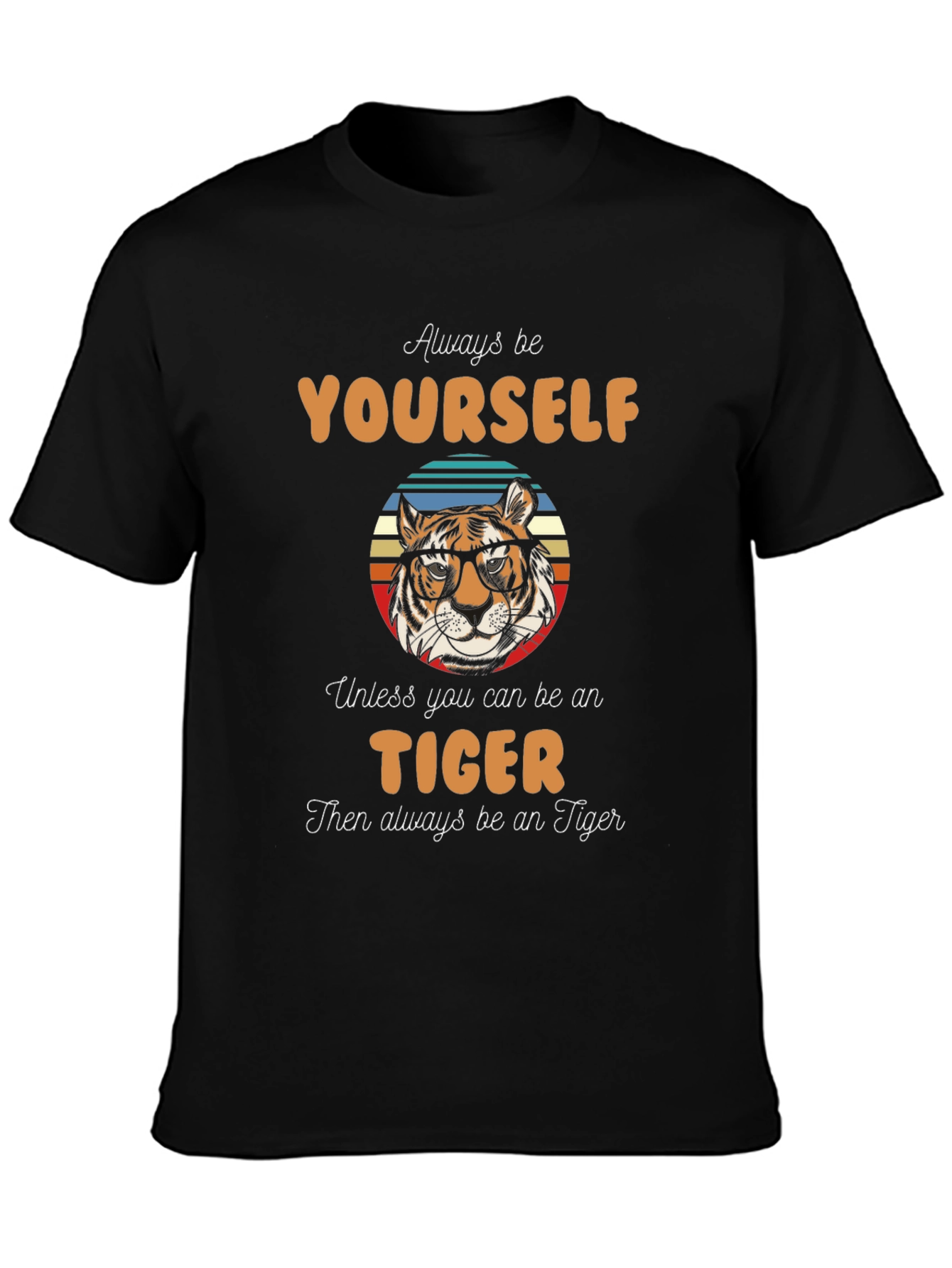 Be Yourself Tiger Graphic T-Shirt