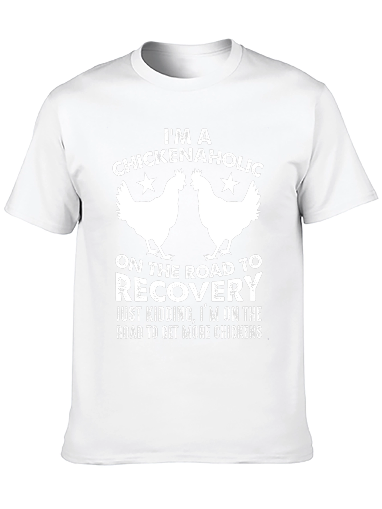 Chickenaholic T-Shirt - Funny Chicken Lover Tee
