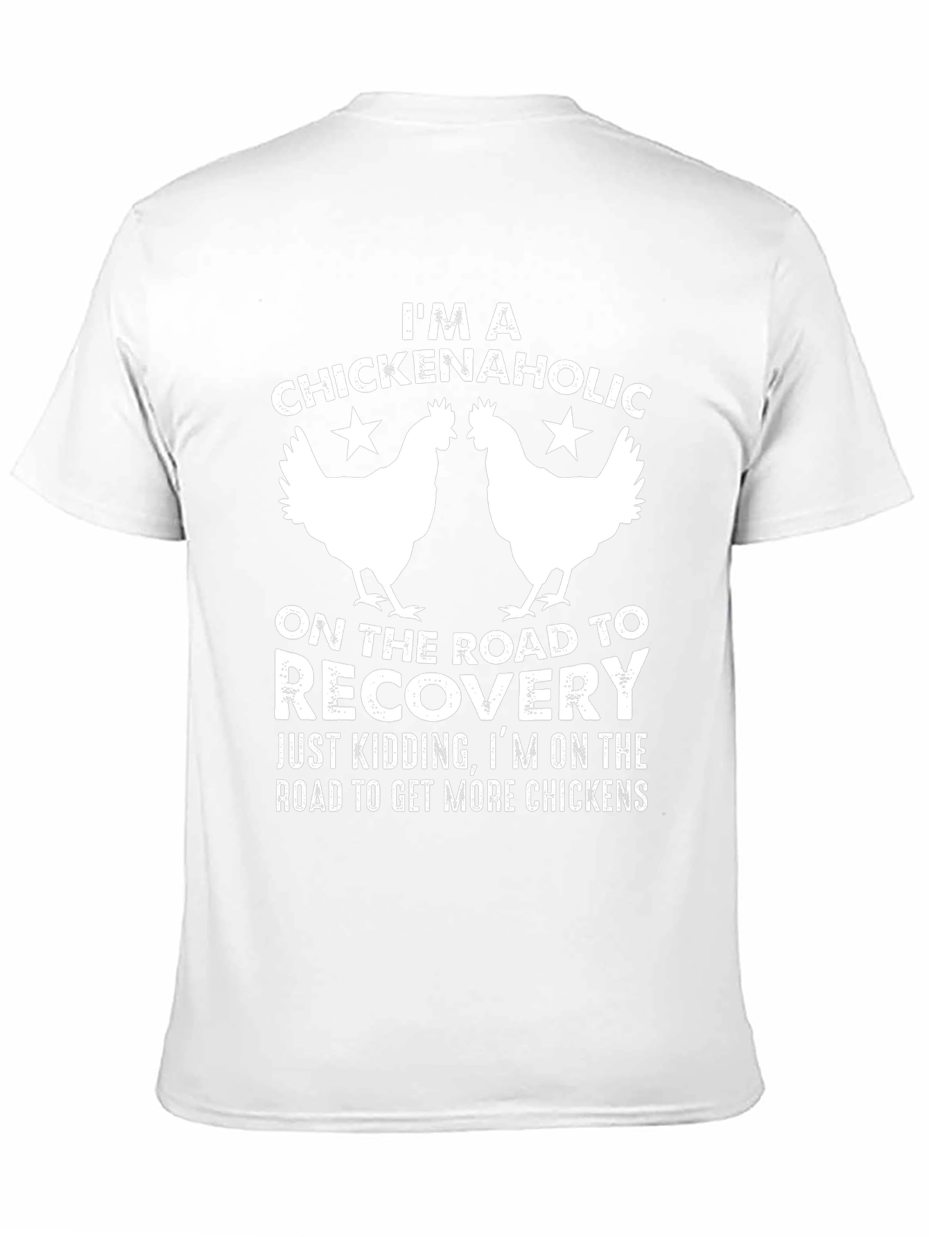 Chickenaholic T-Shirt - Funny Chicken Lover Tee