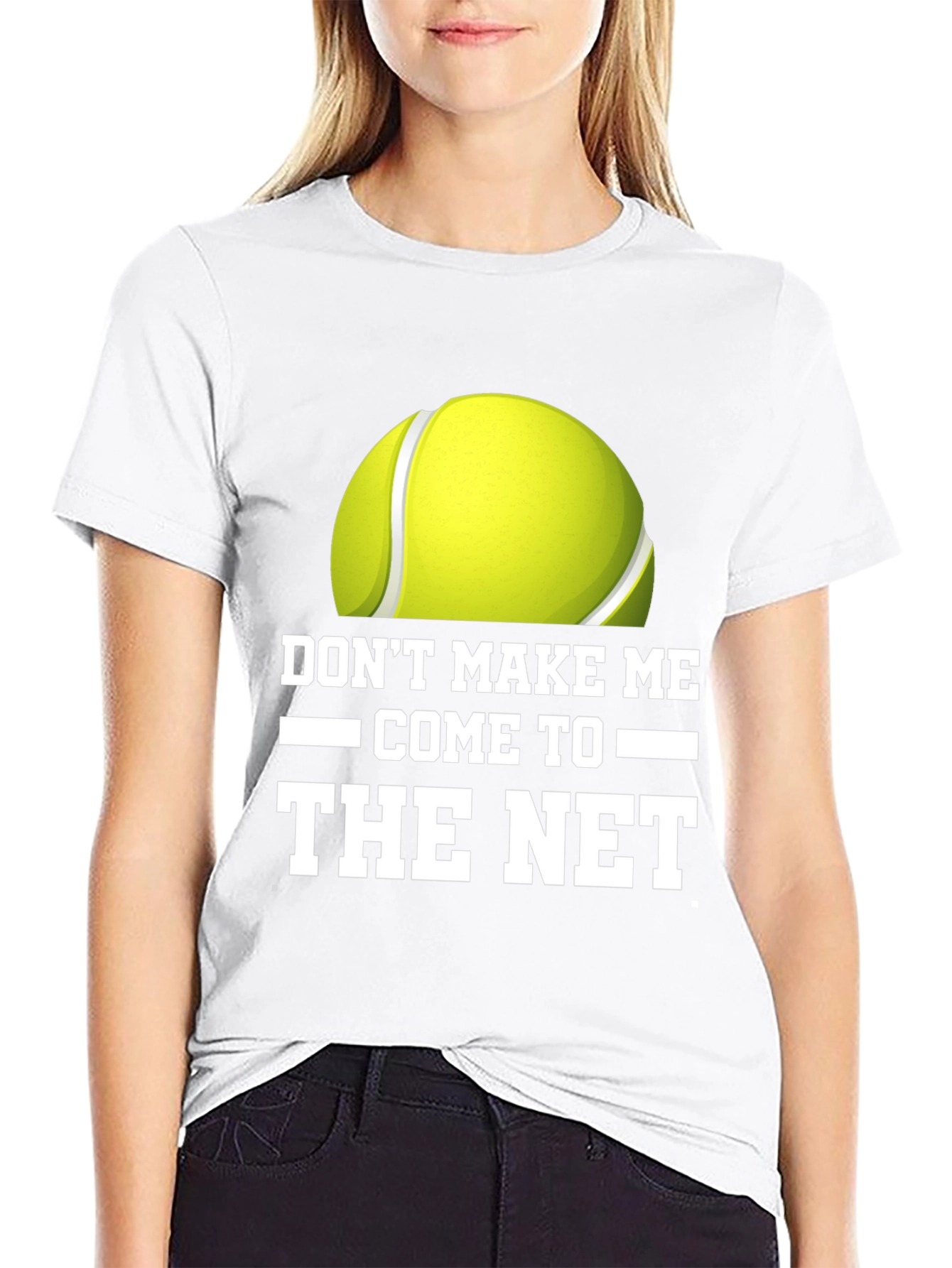 Dont Make Me Come to the Net T-Shirt