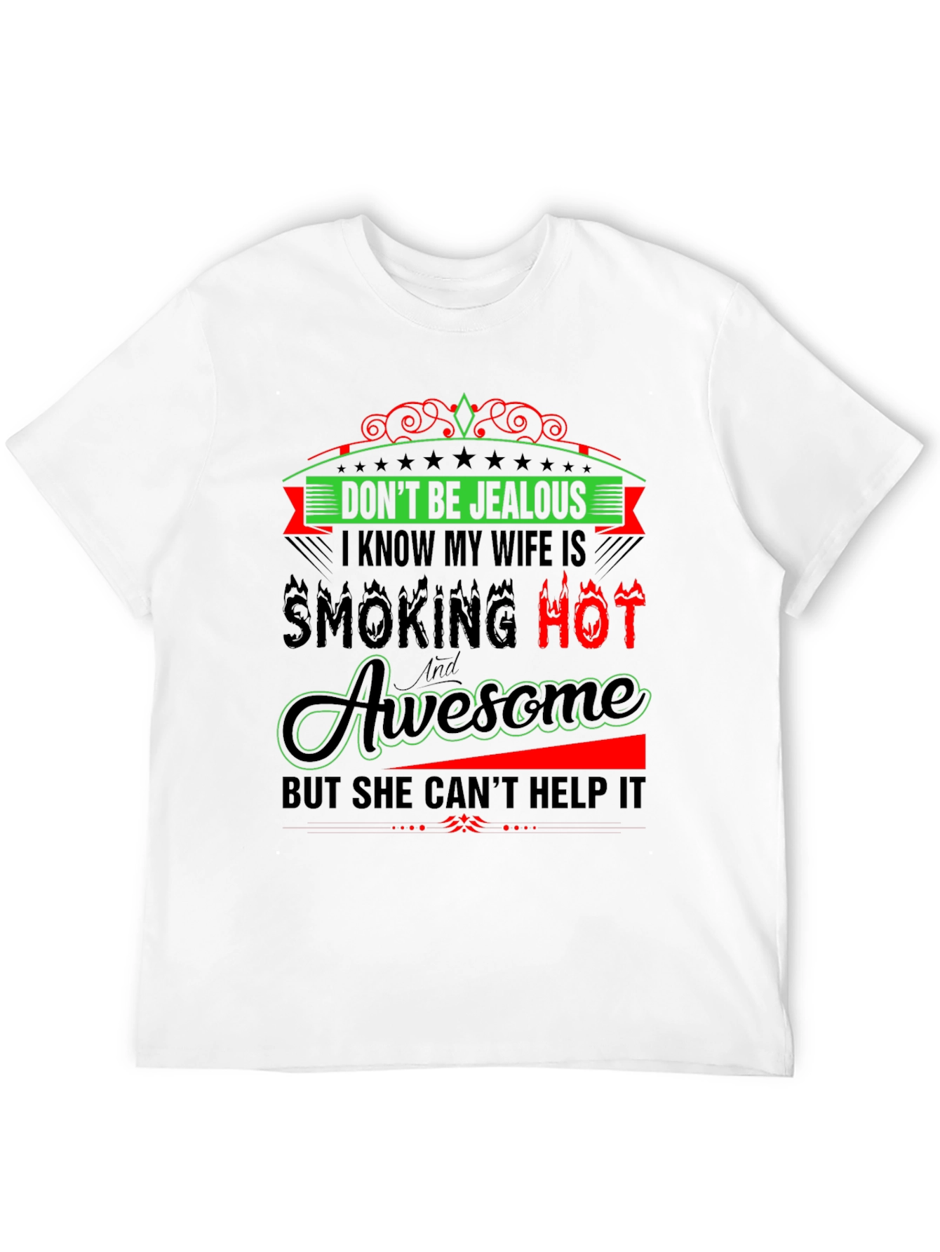 Dont Be Jealous Graphic Tee