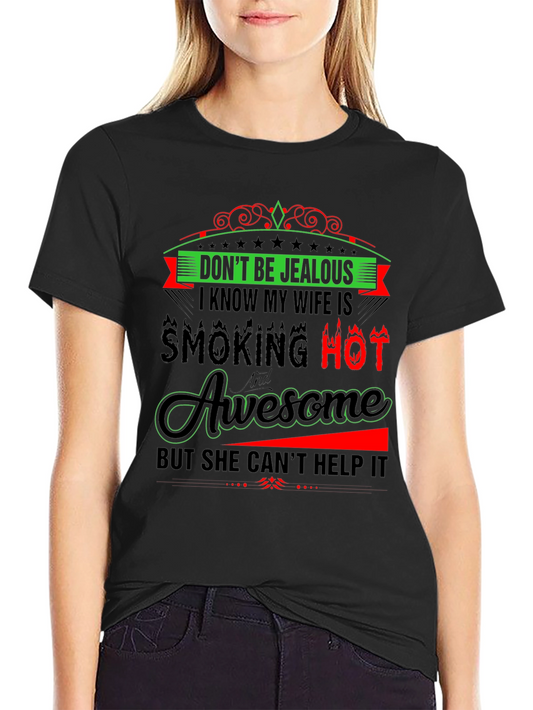Dont Be Jealous Graphic Tee