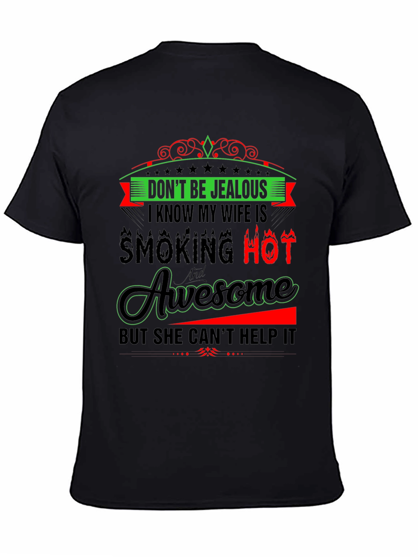 Dont Be Jealous Graphic Tee