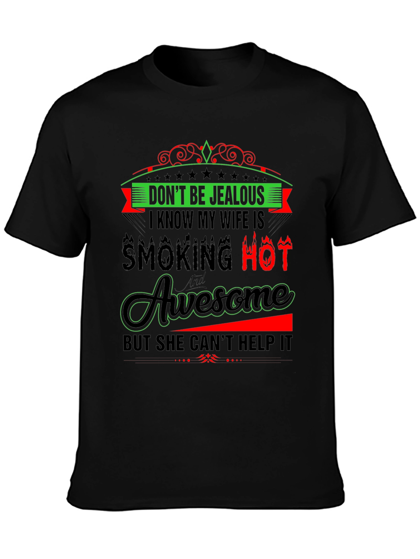 Dont Be Jealous Graphic Tee