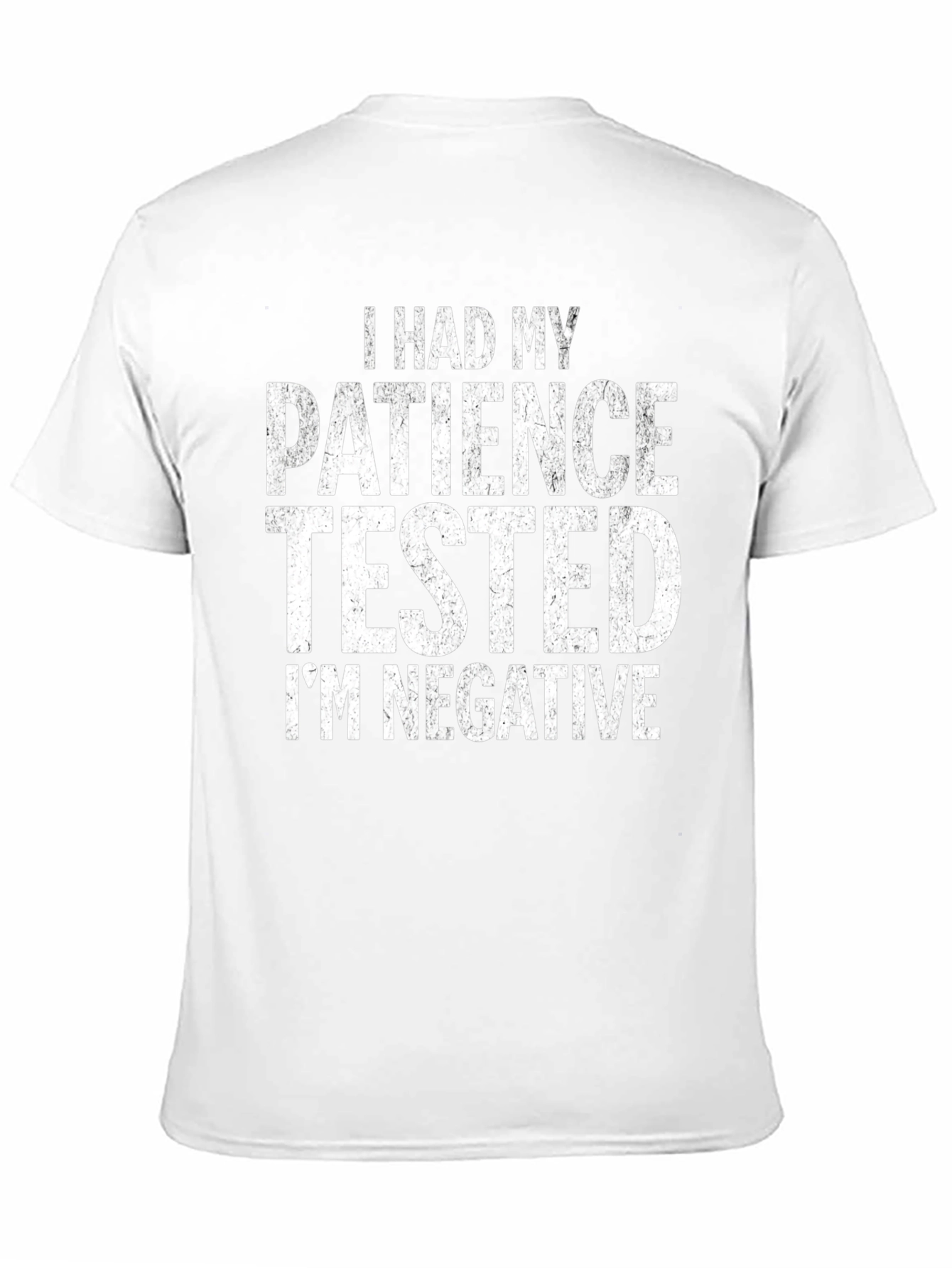 Funny Patience Tested Negative Humor T-Shirt
