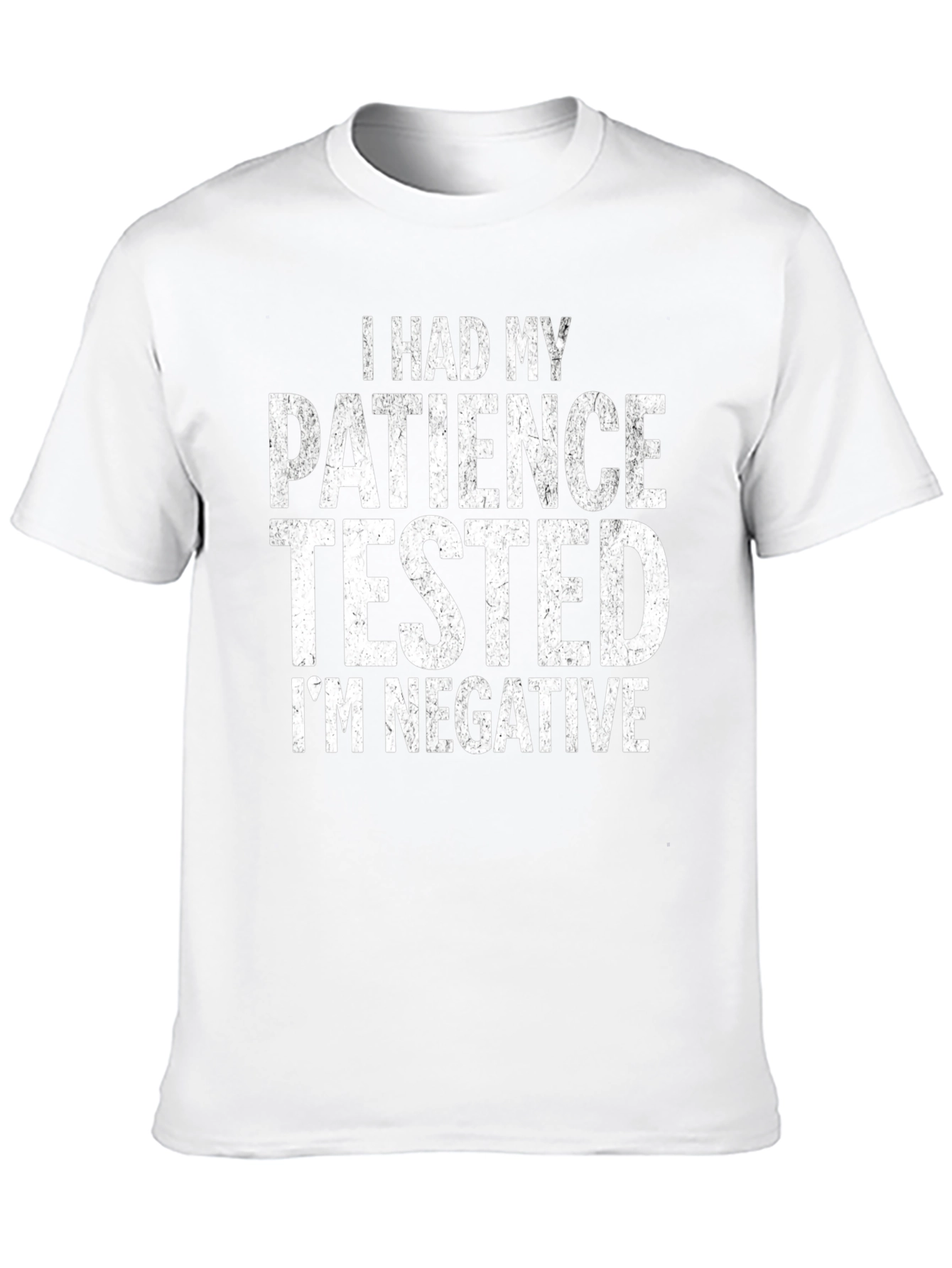 Funny Patience Tested Negative Humor T-Shirt