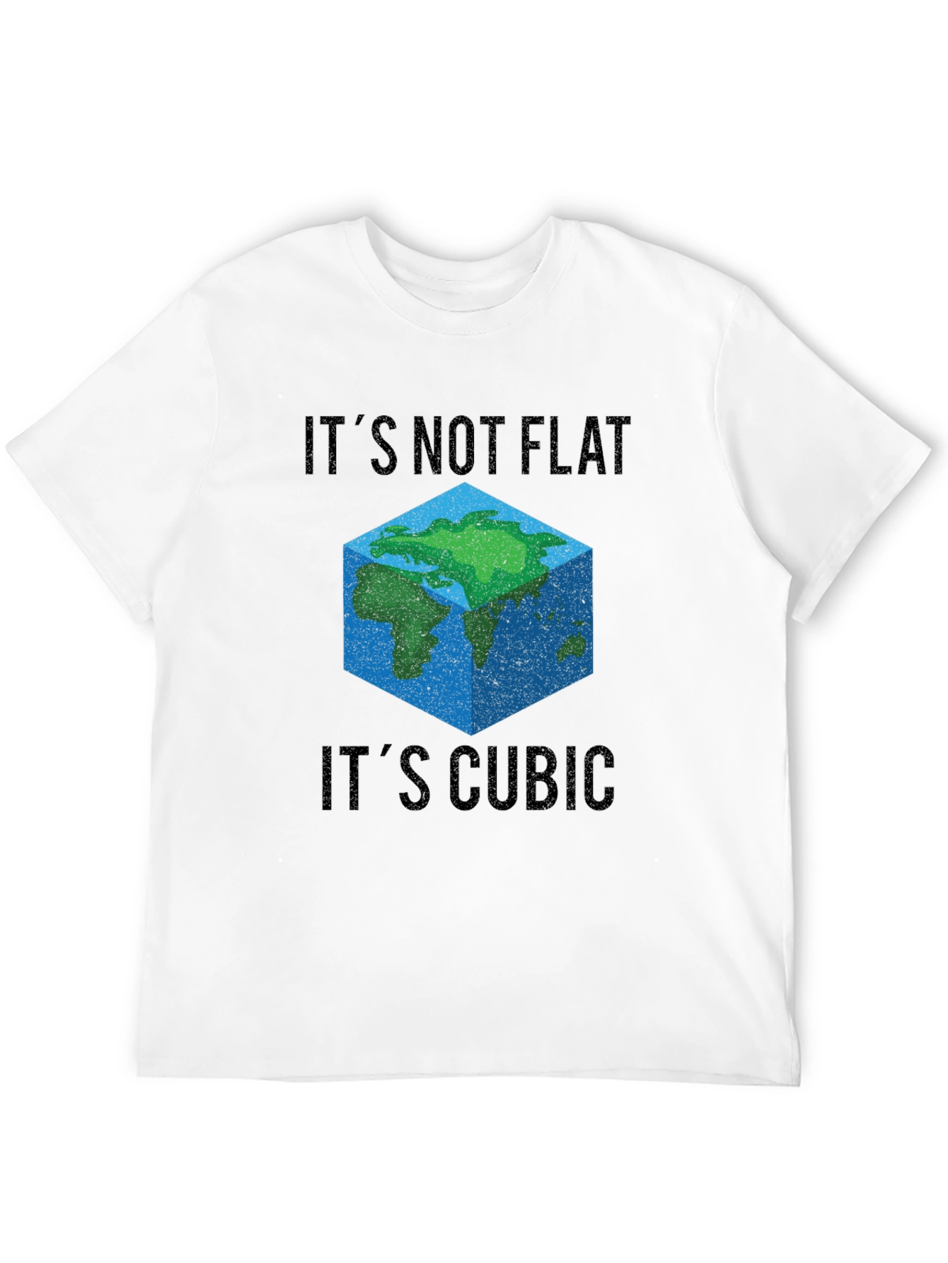 Cubic Earth T-Shirt - Its Not Flat Its Cubic