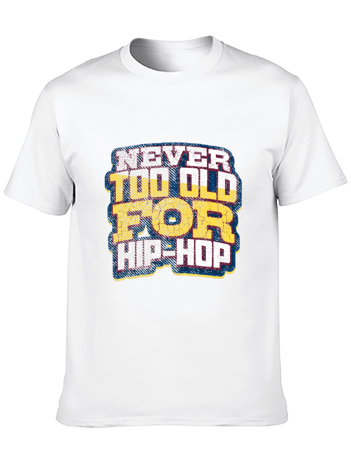 Never Too Old for Hip-Hop Graphic T-Shirt