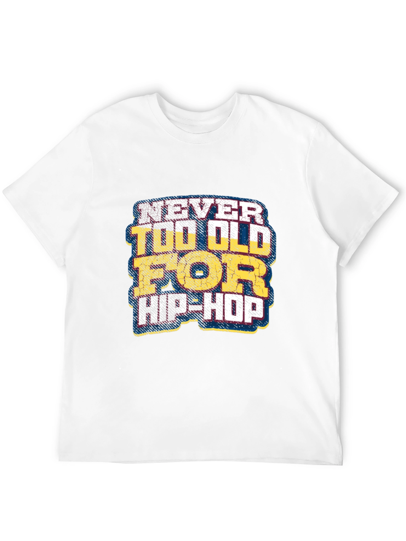 Never Too Old for Hip-Hop Graphic T-Shirt