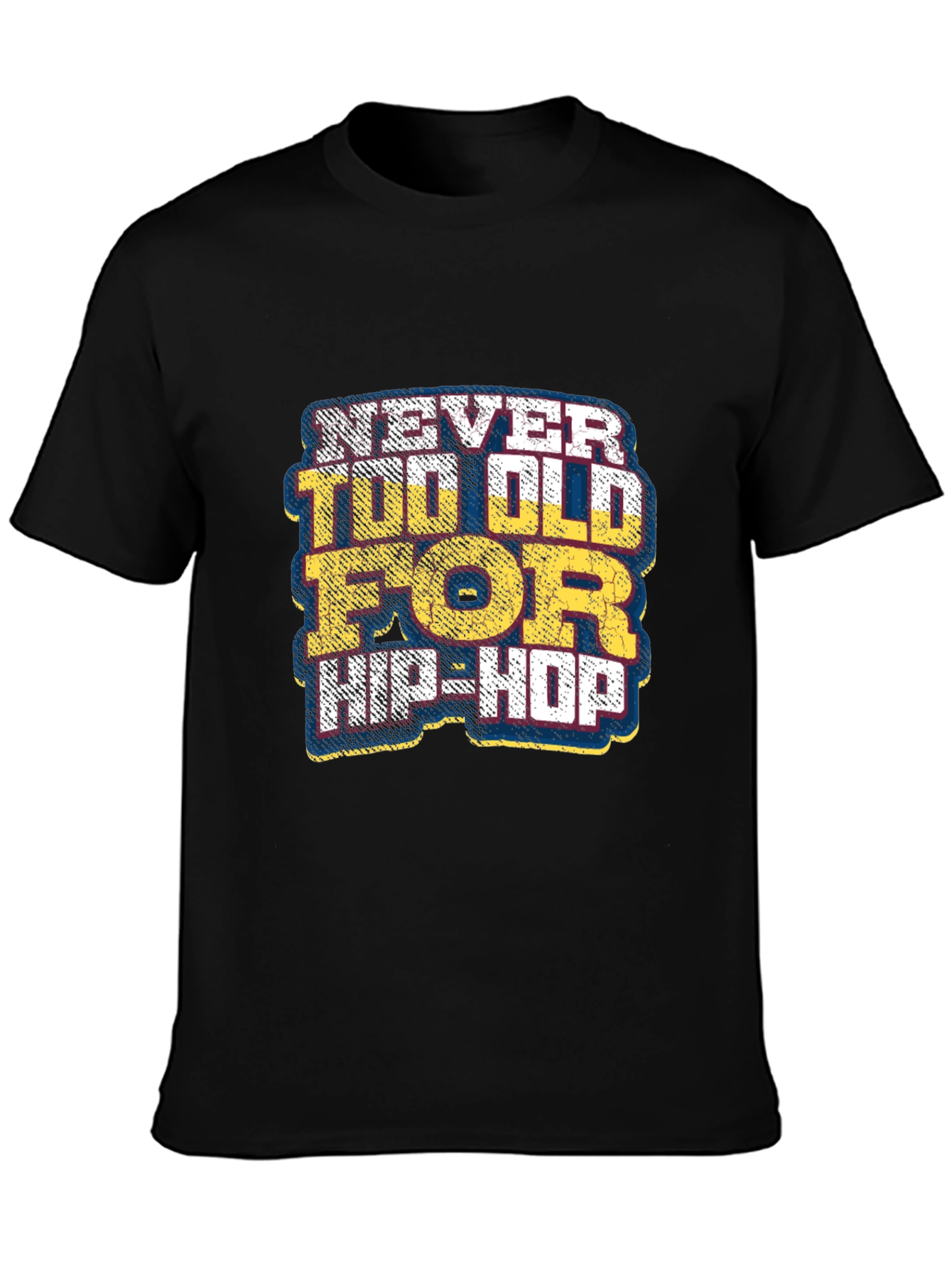 Never Too Old for Hip-Hop Graphic T-Shirt