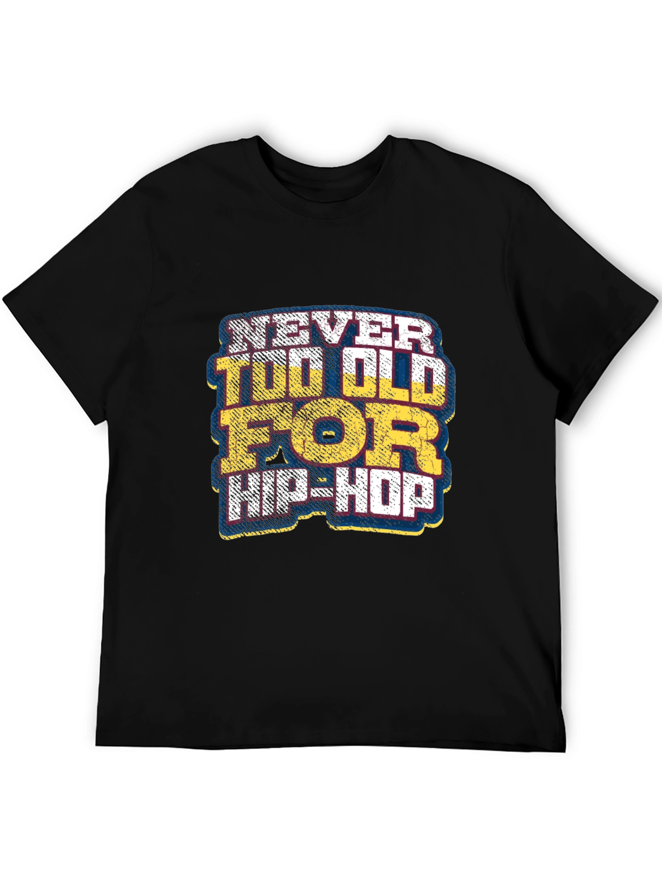 Never Too Old for Hip-Hop Graphic T-Shirt