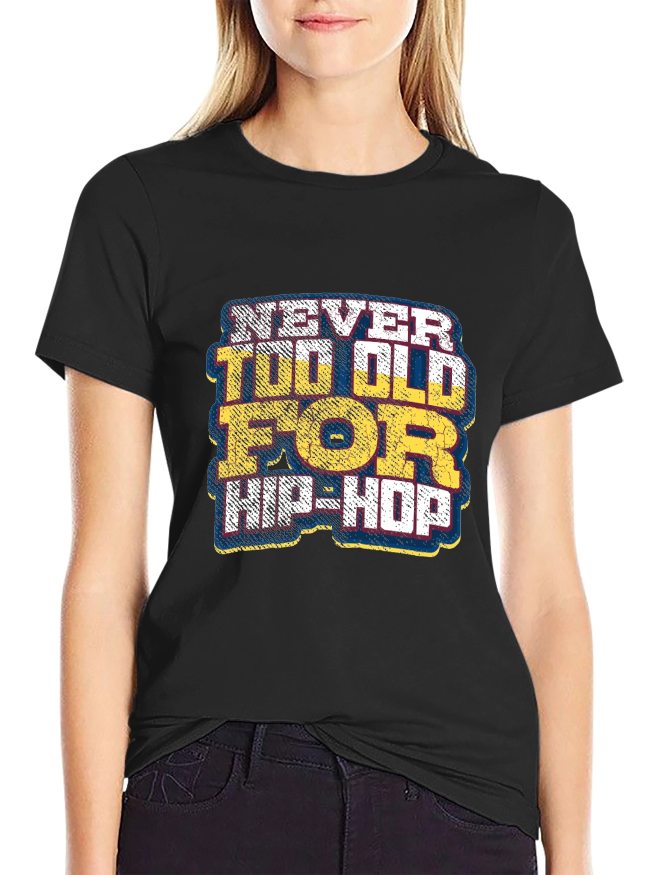 Never Too Old for Hip-Hop Graphic T-Shirt
