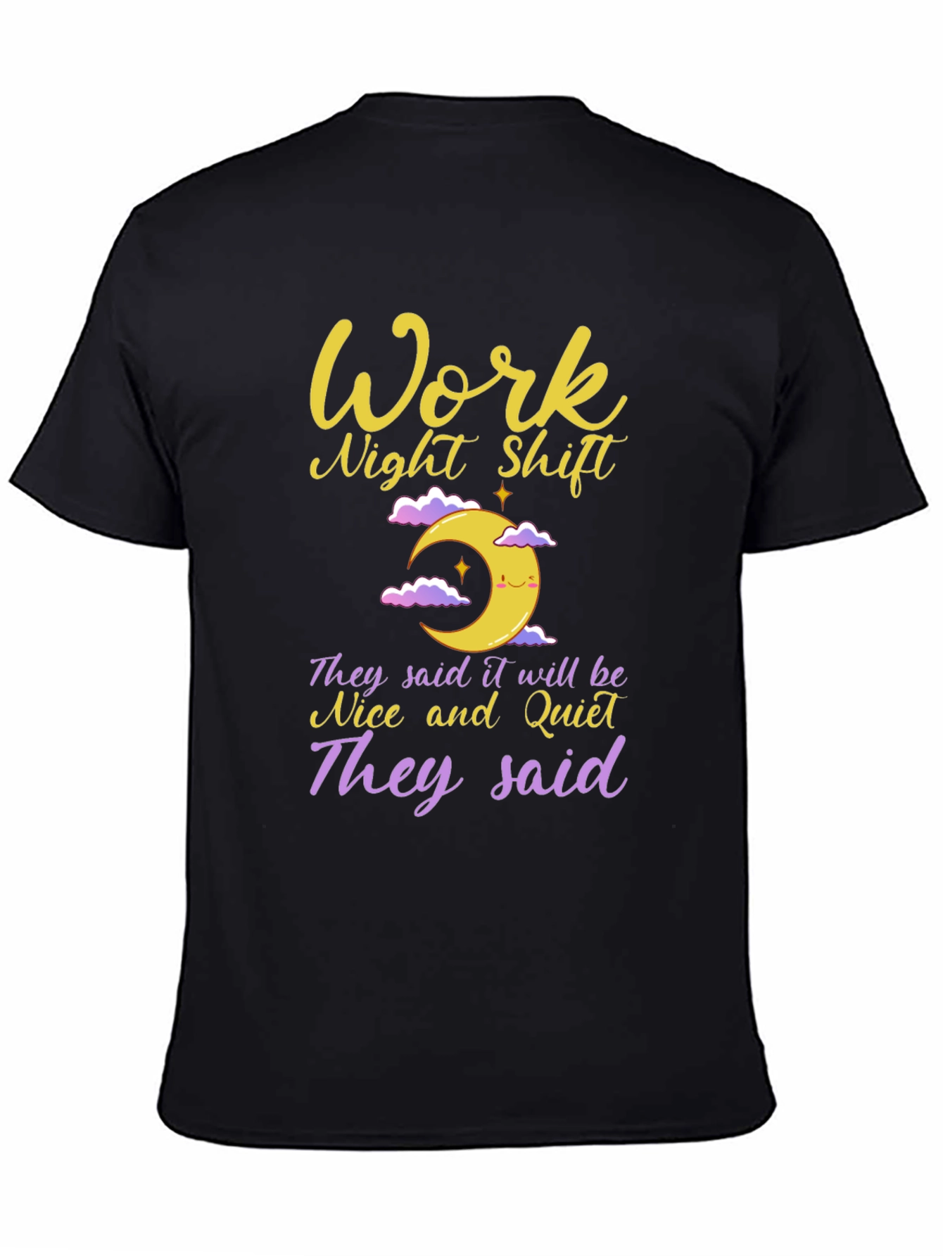 Night Shift T-Shirt: Work Humor Tee