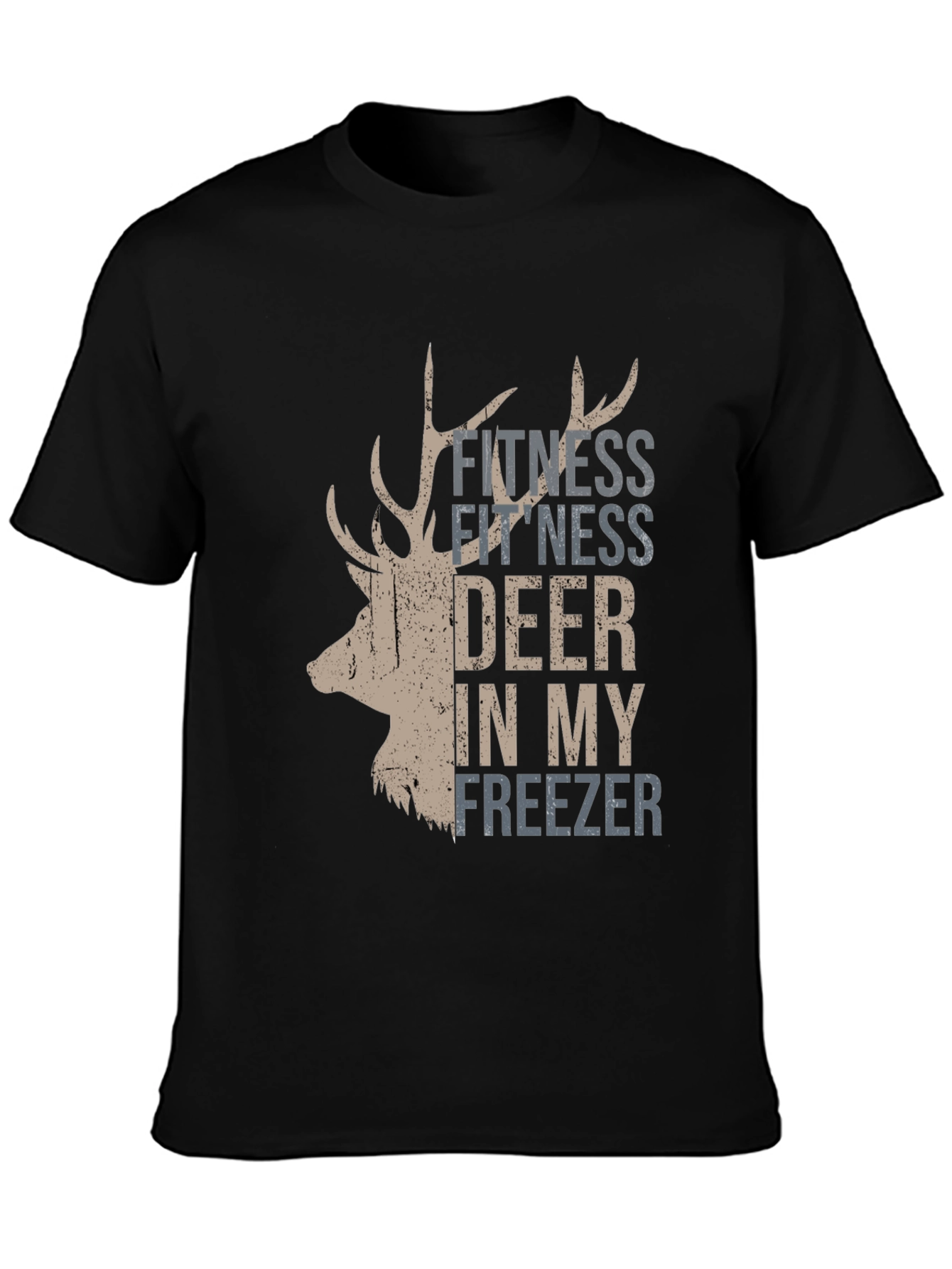 Fitness Deer In My Freezer T-Shirt