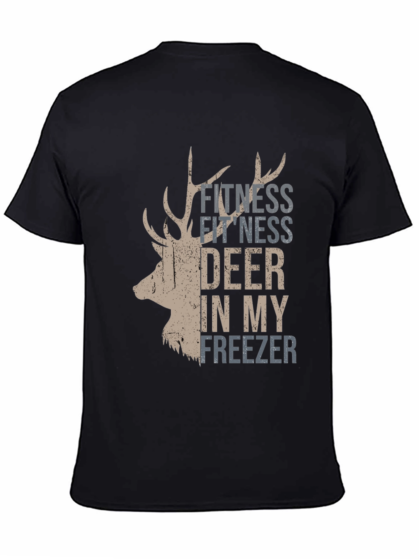 Fitness Deer In My Freezer T-Shirt