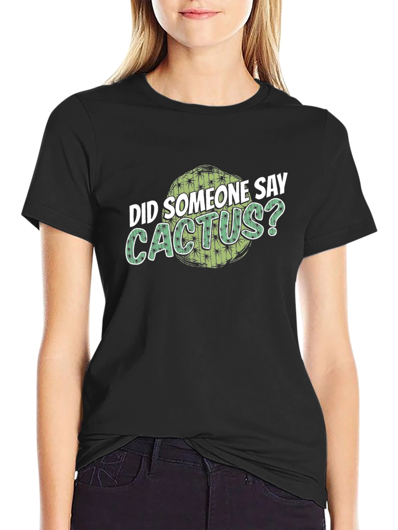 Cactus Lover T-Shirt - Did Someone Say Cactus?