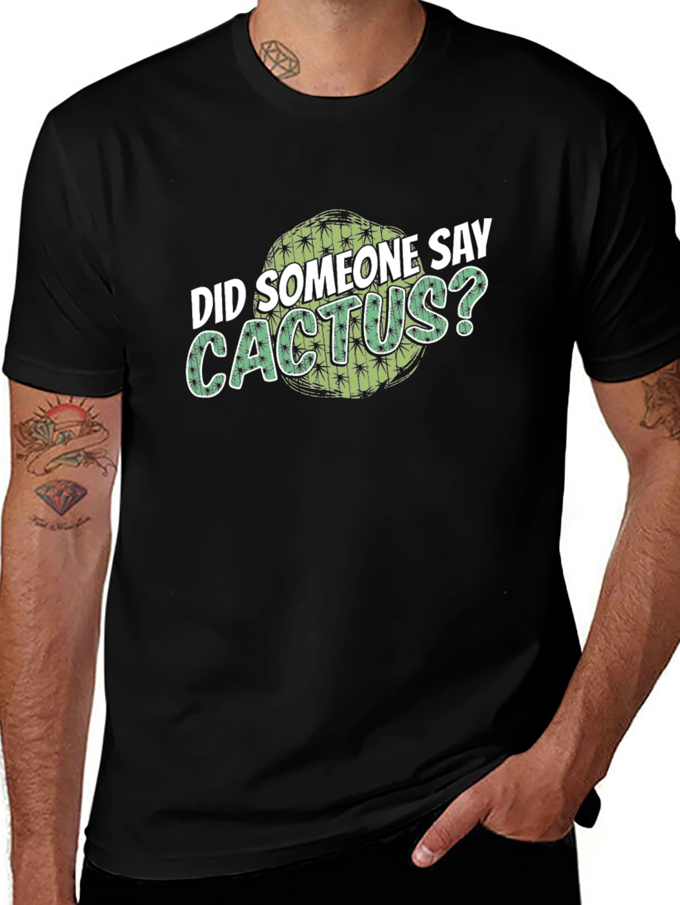 Cactus Lover T-Shirt - Did Someone Say Cactus?