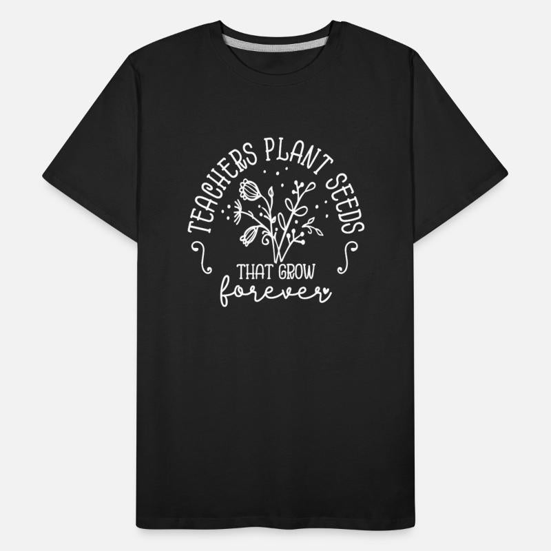 Teachers Plant Seeds That Grow Forever Inspiration