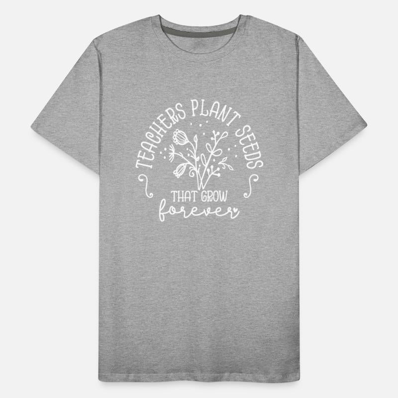 Teachers Plant Seeds That Grow Forever Inspiration