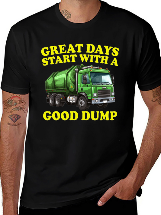 Great Days Start With A Good Dump T-Shirt
