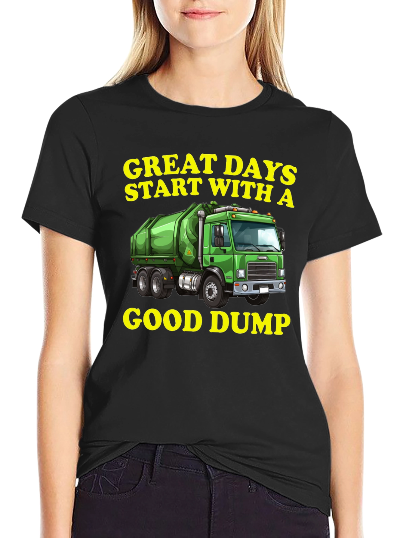 Great Days Start With A Good Dump T-Shirt