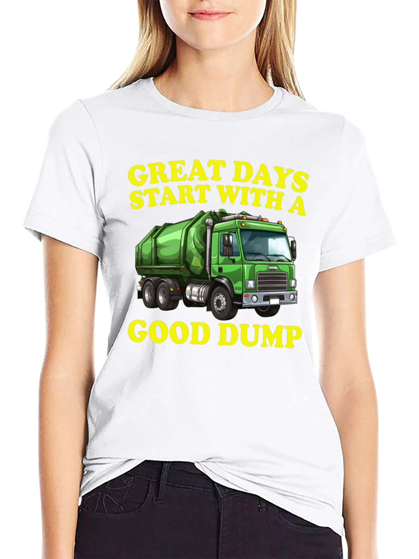 Great Days Start With A Good Dump T-Shirt