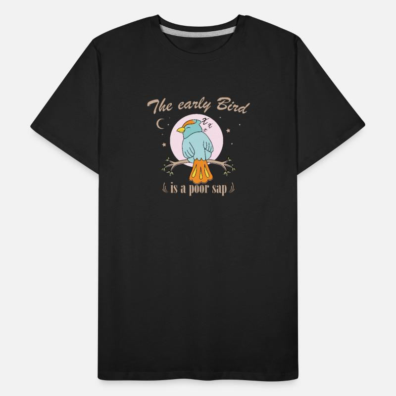 The Early Bird Is A Poor Sap funny quote graphic