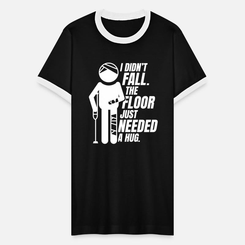 The Floor Just Needed A Hug Broken Arm Leg Bone