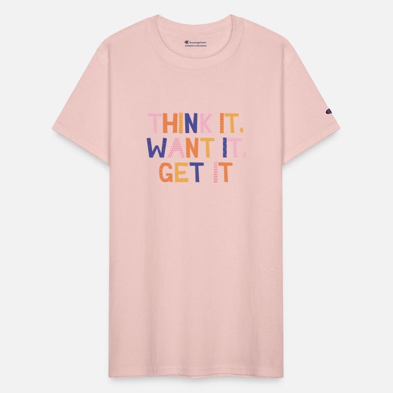 Think it want it get it