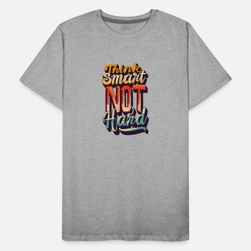 "THINK SMART not HARD"