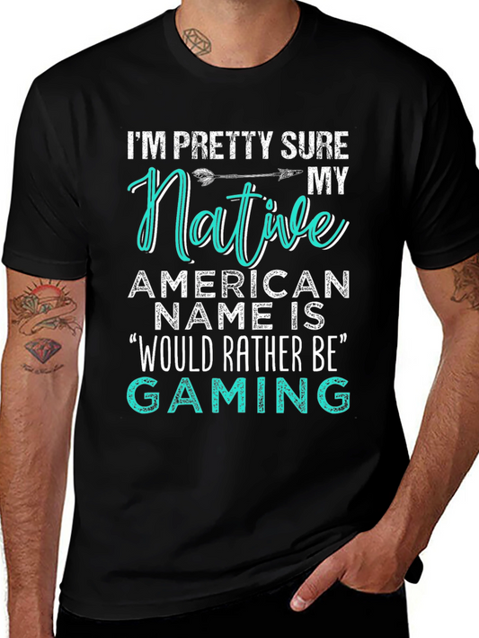 Native American Gaming T-Shirt - Would Rather Be Gamer Tee