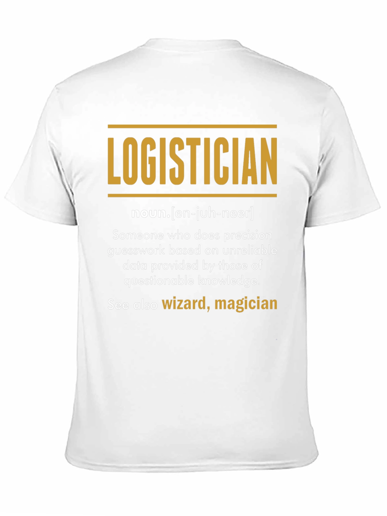 Logistician Definition T-Shirt - Funny Job Title Tee