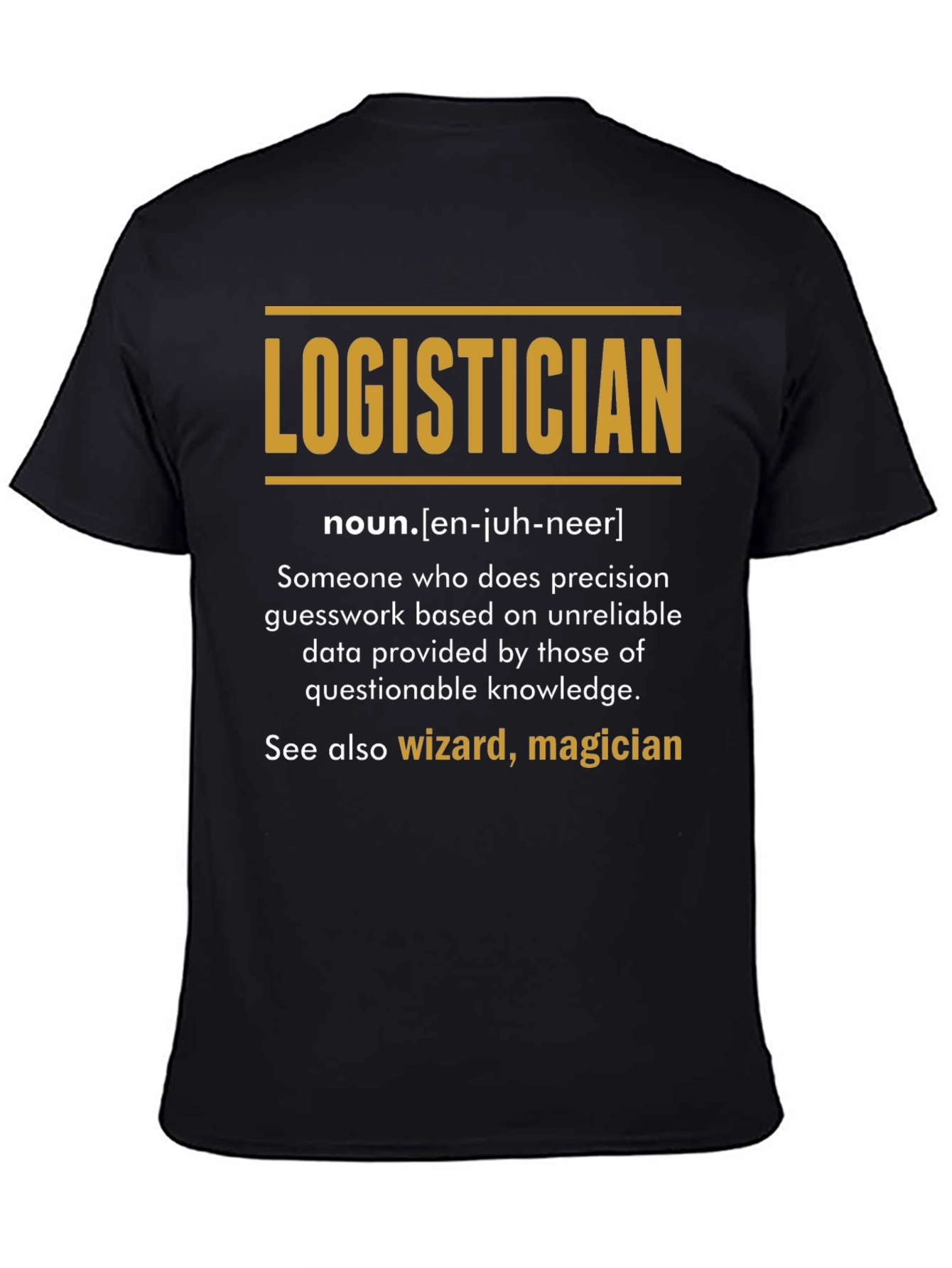 Logistician Definition T-Shirt - Funny Job Title Tee