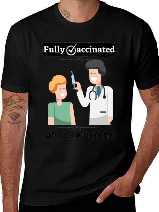 Fully Vaccinated Graphic T-Shirt - Hug Me!