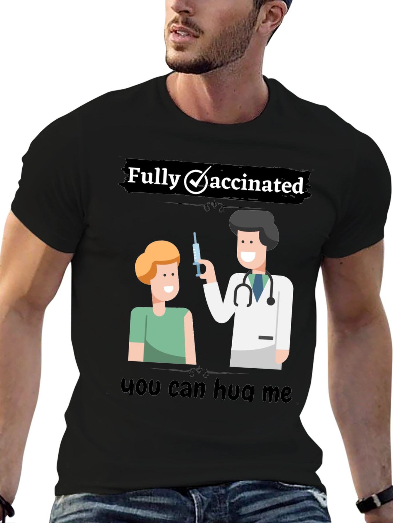 Fully Vaccinated Graphic T-Shirt - Hug Me!
