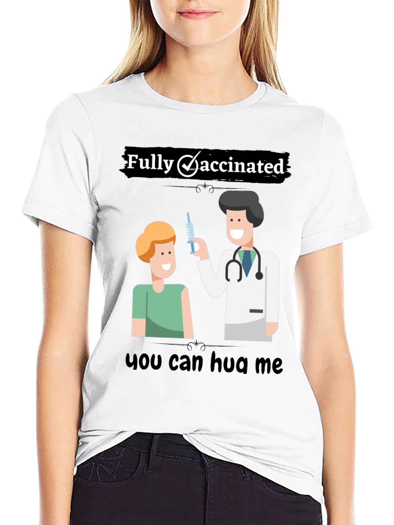 Fully Vaccinated Graphic T-Shirt - Hug Me!