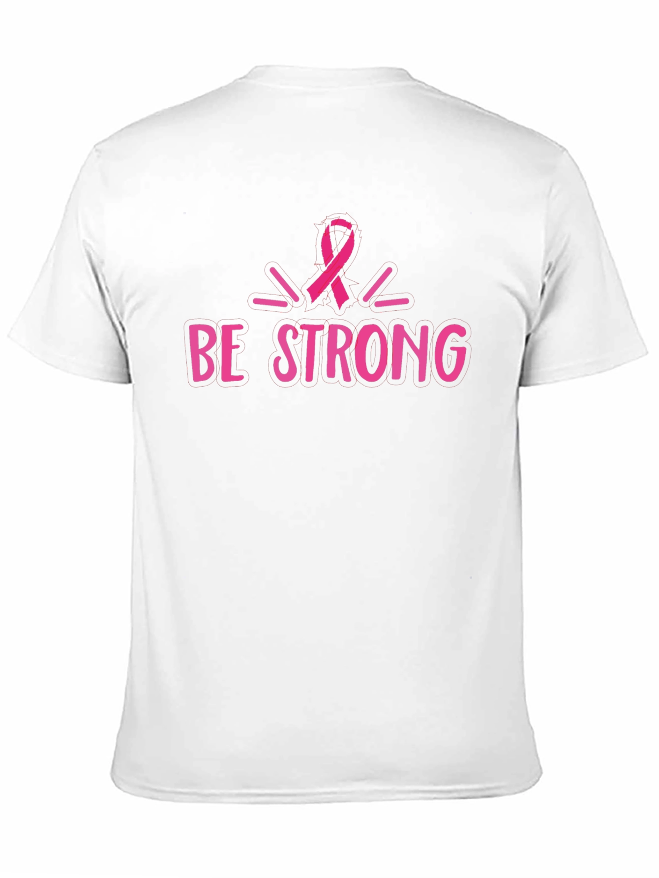 Be Strong Breast Cancer Awareness T-Shirt