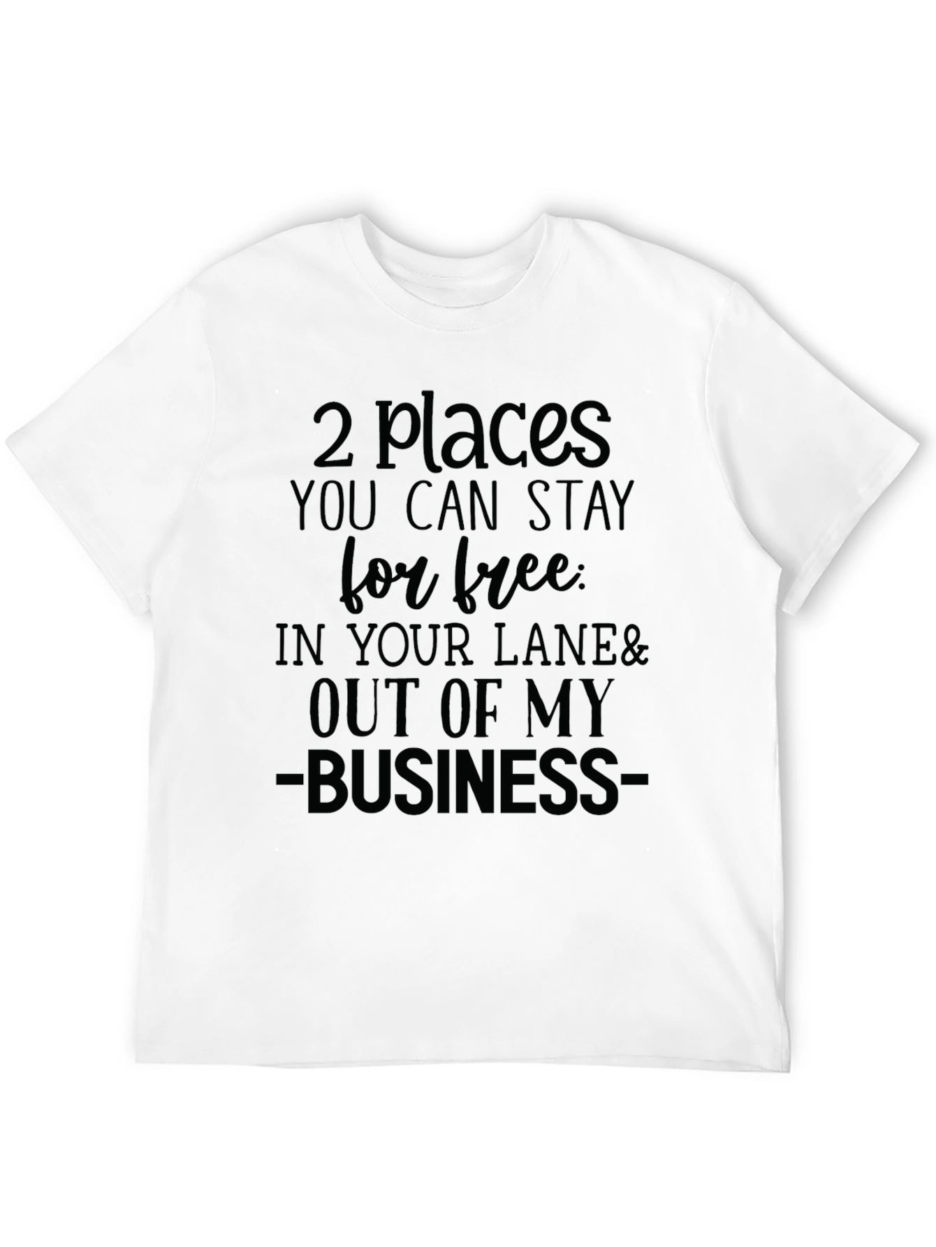 Stay Out of My Business Graphic Tee