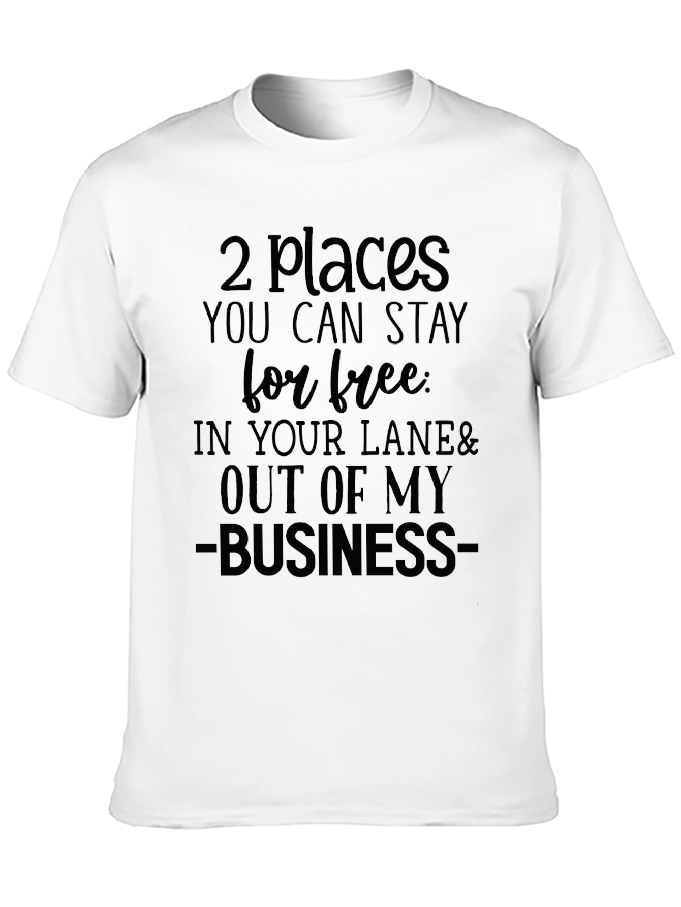 Stay Out of My Business Graphic Tee