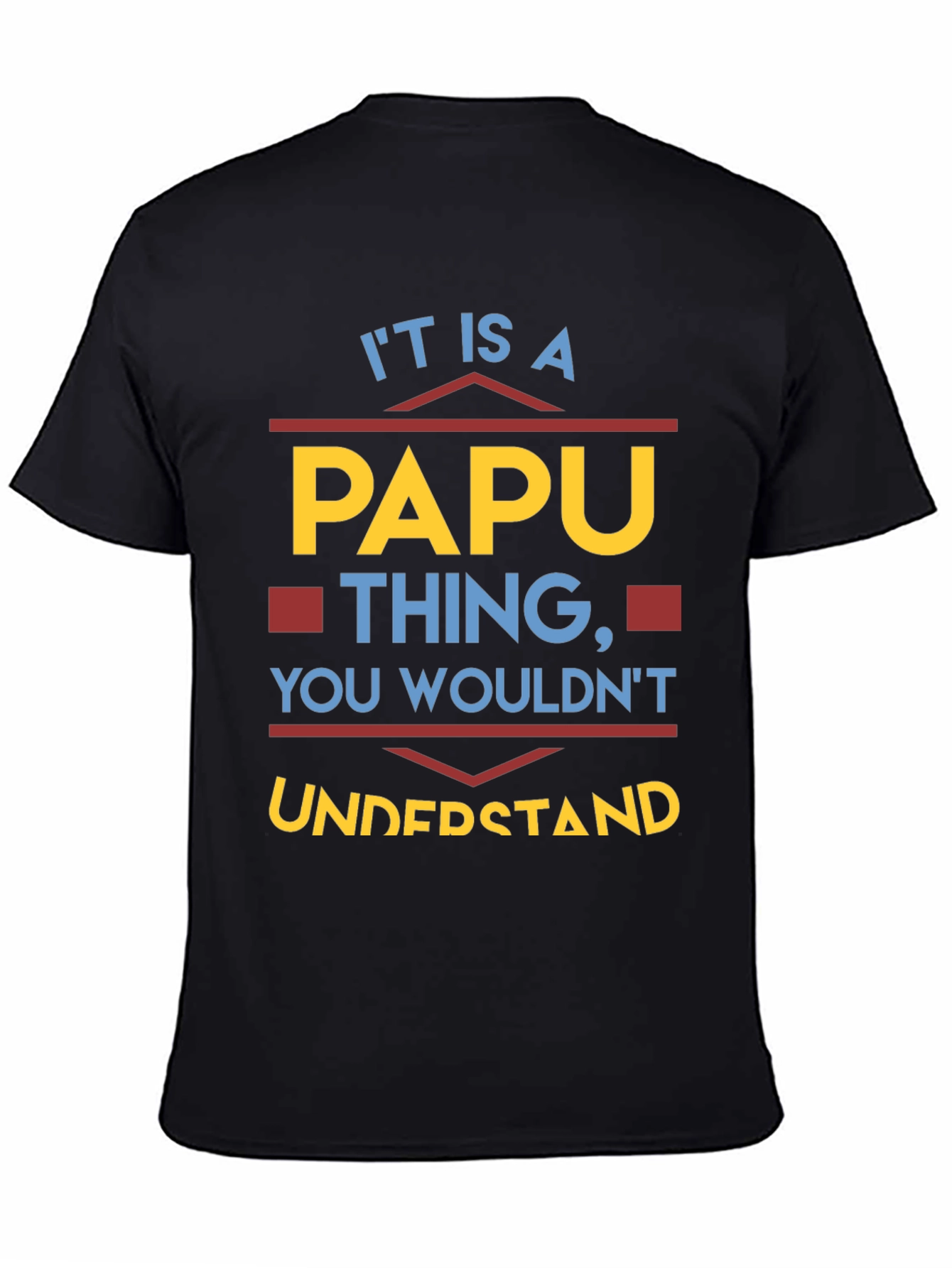 It Is A Papu Thing T-Shirt