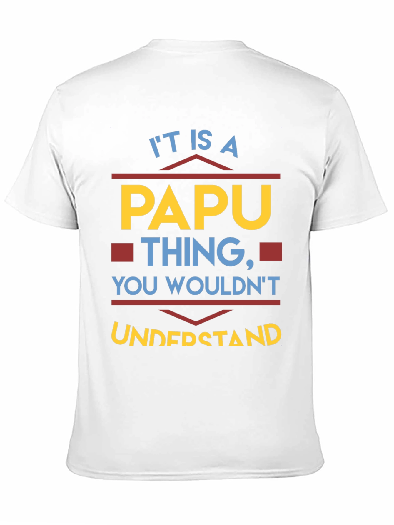 It Is A Papu Thing T-Shirt