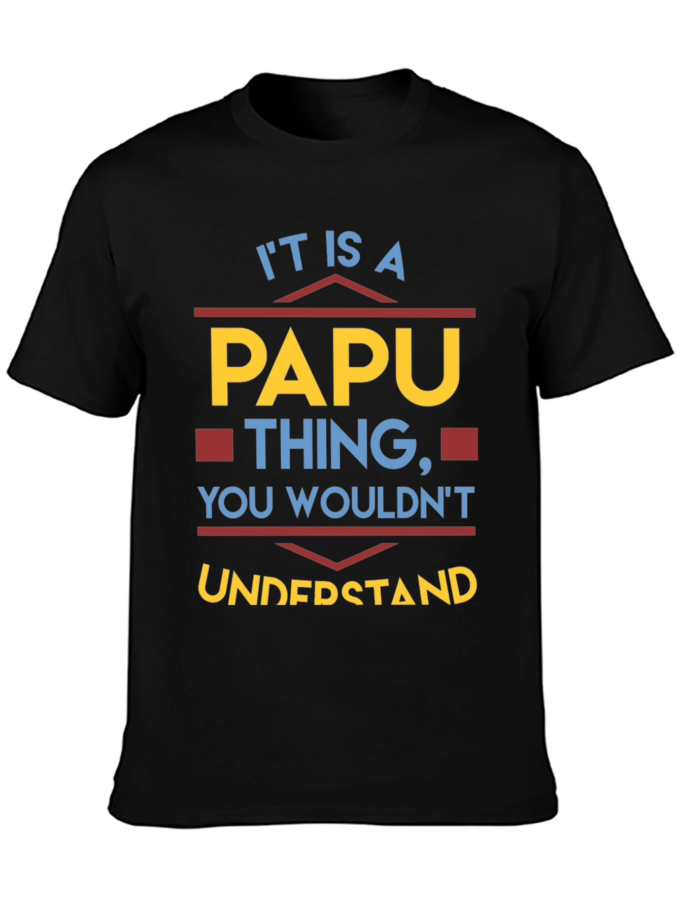 It Is A Papu Thing T-Shirt