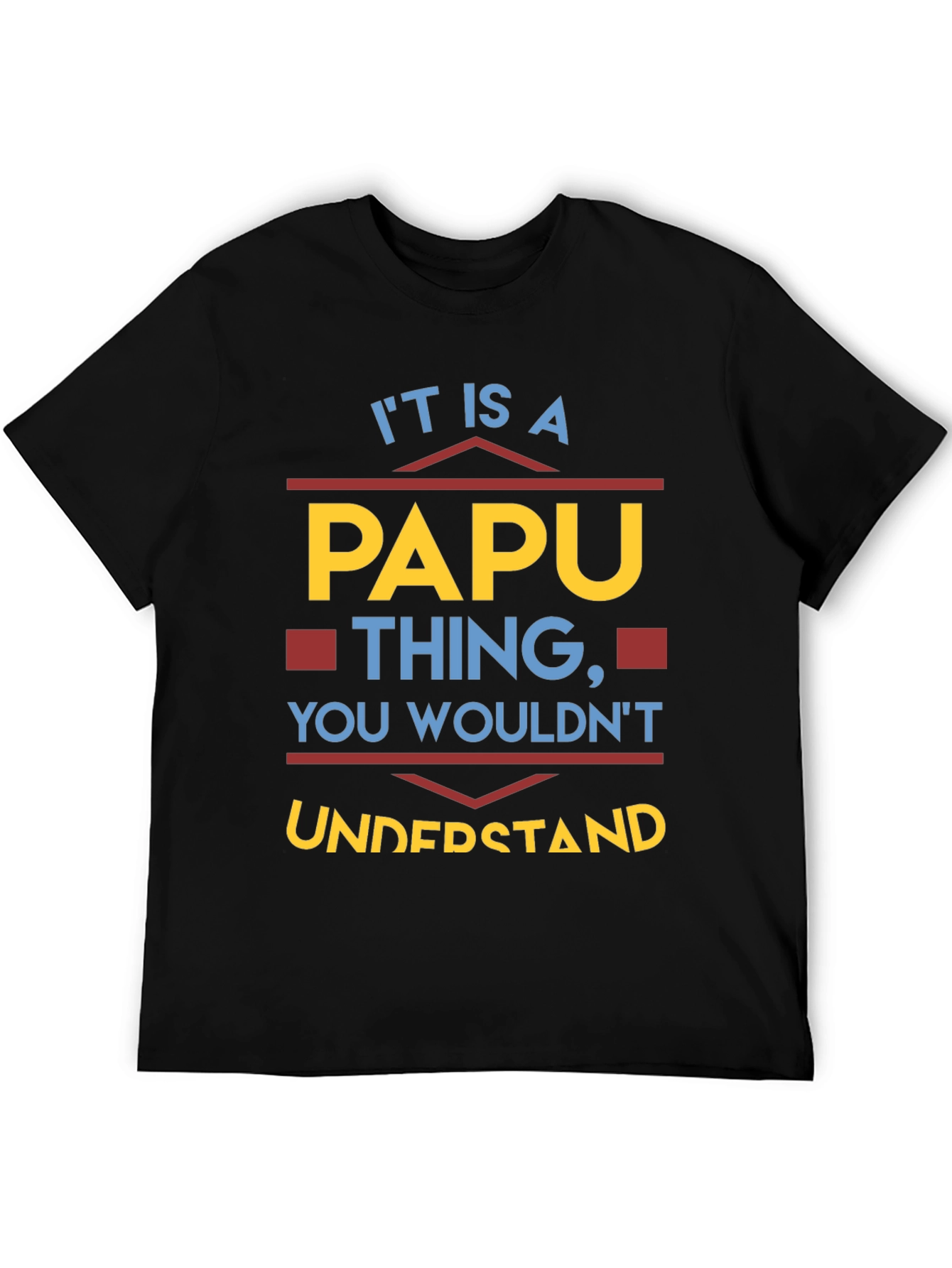 It Is A Papu Thing T-Shirt