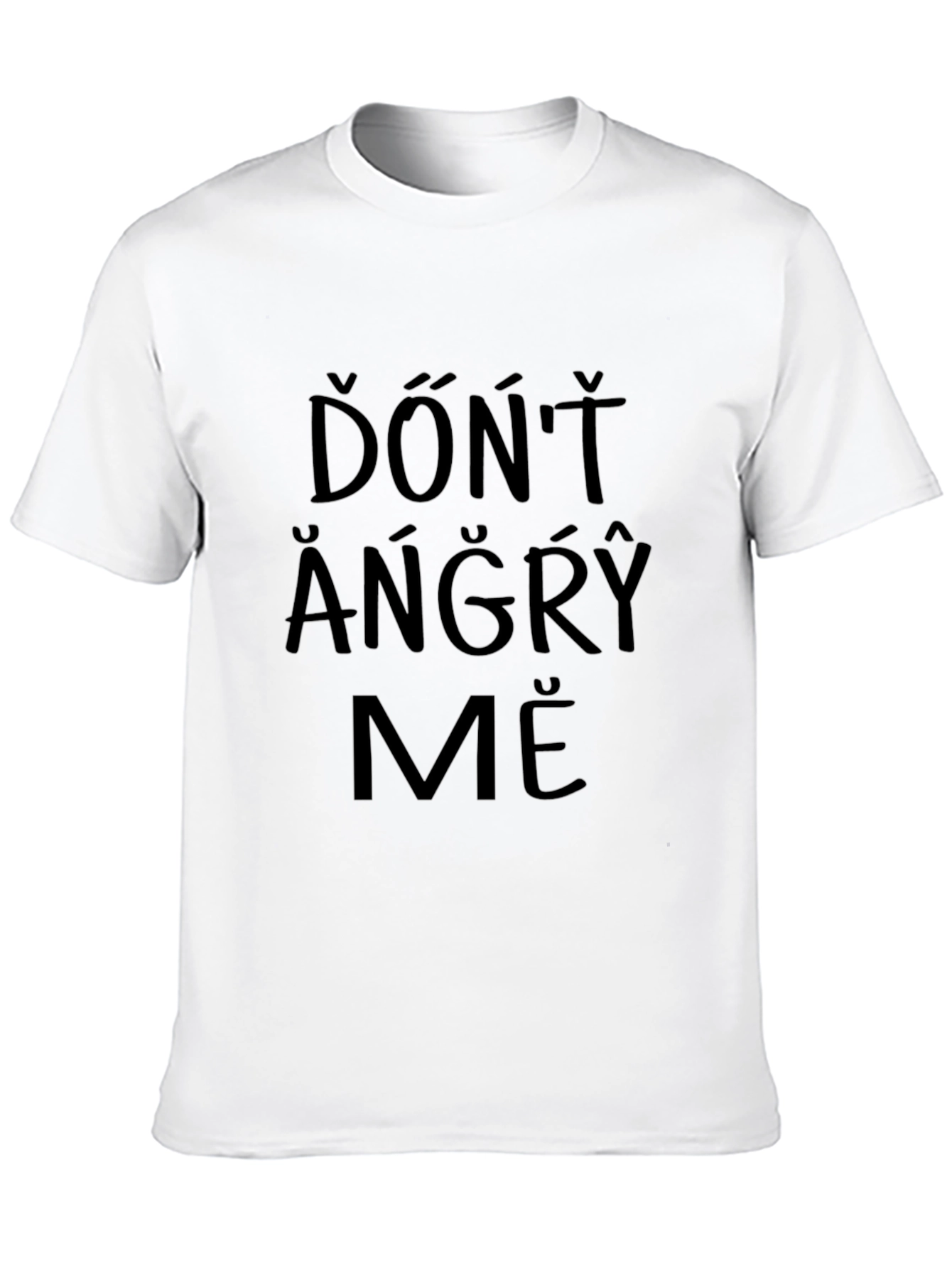 Dont Angry Me - Funny Graphic Tee