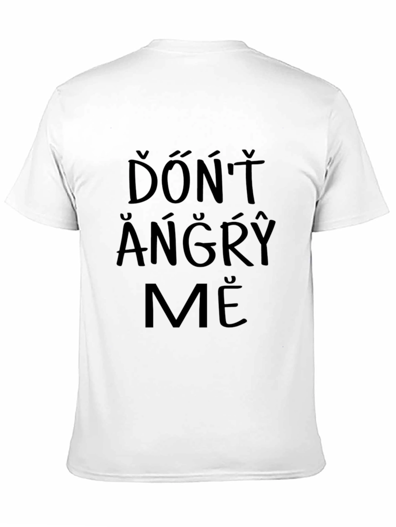Dont Angry Me - Funny Graphic Tee