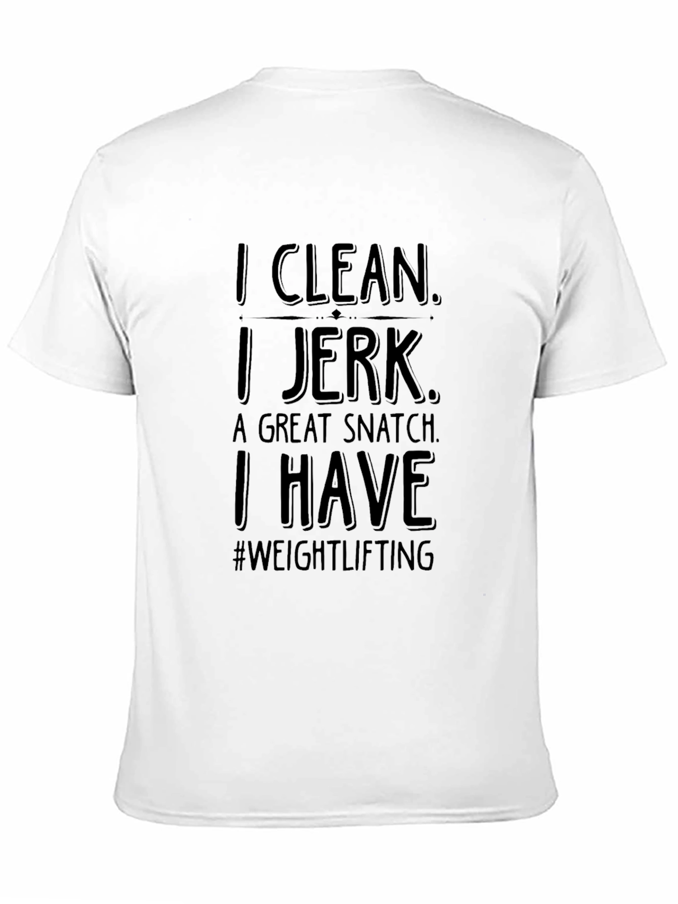 Weightlifting Humor Graphic Tee